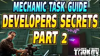 Developers Secrets Part 2 - Mechanic Task Guide - Escape From Tarkov