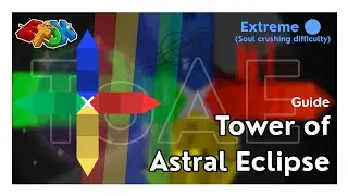 100th Tower - Tower of Astral Eclipse (ToAE) (Side Yellow) - Guide - Etoh/Jtoh