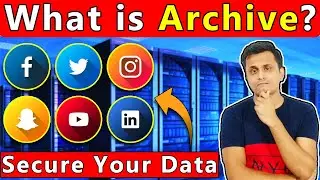 What is Archive | How Archive Works, Benefit of Archive | Archive Kya Hota Hai, Kaise Kaam Karta Hai