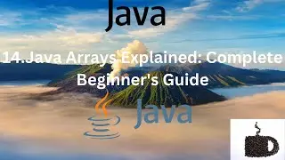 #14 Java Arrays Explained: Complete Beginner's Guide with Real-World Examples