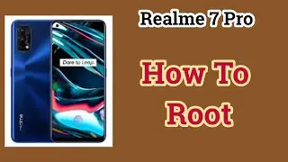 How To Root Realme 7 Pro