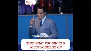 THIS IS WHAT YOU SHOULD FOCUS YOUR LIFE ON. PASTOR CHRIS #pastorchris #pastorchrissermons
