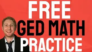 Quick FREE GED Math Practice Test | Made Easy! Part 1