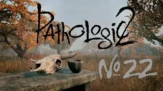 Порождение земли [Прохождение Pathologic 2 - Часть 22]