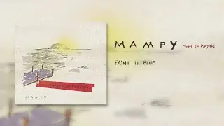 MAMPY - Paint it Blue (Official Audio)