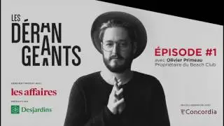Les Dérangeants | Podcast 1 | Olivier Primeau | L'entrepreneur imposteur