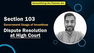 Government Usage of Invention: S103 (5/5) - Dispute Resolution at High Court