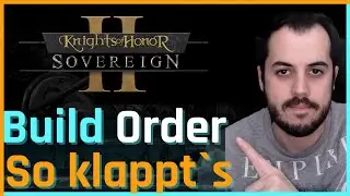 BUILD ORDER - Knights of Honor 2 - Part 2 deutsch