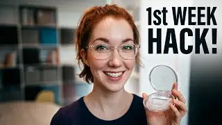 Invisalign First Week | Tips To Get You Through