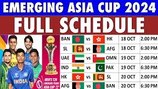 Emerging Asia Cup Full schedule 2024|Get Ready For Emerging Asia Cup 2024 SCHEDULE REVEALED