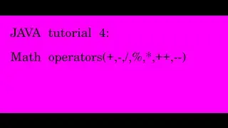 JAVA tutorial 4 Math operators