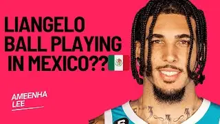 LiAngelo Ball's Return to Basketball in Mexico: Can He Make A Return in the NBA? #liangeloball
