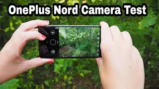 One plus Nord camera test