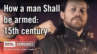 How A Man Shall Be Armed: 15th Century
