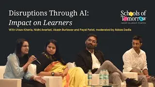 [Panel] Disruptions through AI: Impact on Learners at the Schools of Tomorrow Summit 2024