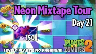 Plants vs Zombies 2 | Neon Mixtape Tour Day 21
