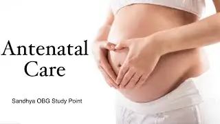 Antenatal Assessment | Antenatal Care | Sandhya OBG Study Point
