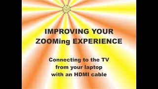 Better Zoom Experience - Laptop to TV via HDMI cable