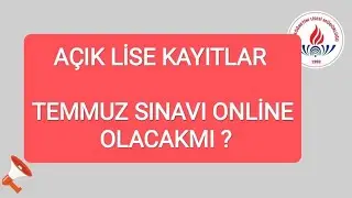 TEMMUZ SINAVI ONLİNE OLACAKMI?    3. DÖNEM KAYITLARI RESMİ AÇIKLAMA.