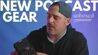Unboxing $1200 worth of podcast gear