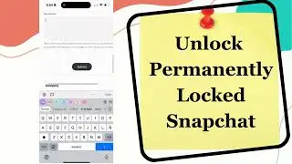 How to Unlock Permanently Locked Snapchat | Unlock Your Snapchat Account | Recover Old Snapchat