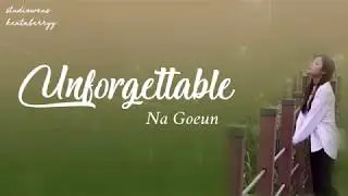 NA GOEUN - UNFORGETTABLE [HAN/ROM/ENG LYRICS]