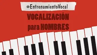 Entrenamiento Vocal #3 | Ejercicios de VOCALIZACIÓN para Hombres - Nivel Intermedio