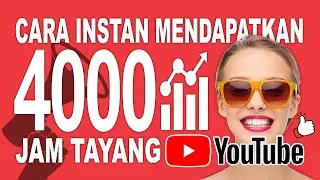 CARA INSTAN MENDAPATKAN 4000 JAM TAYANG YouTube [RayRiz]