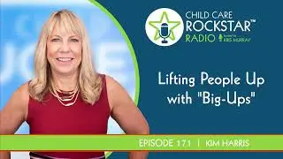 Kim Harris: Lifting People Up with “Big-Ups”