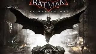 David Buckley, Nick Arundel - All Who Follow You (Arkham Knight Soundtrack)