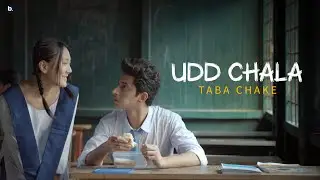Taba Chake - Udd Chala (Official Video)