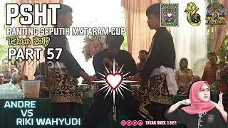 PSHT RANTING SEPUTIH MATARAM CUP 2019 PART 57. Andre VS Riki Wahyudi.