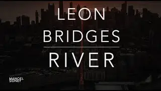 Leon Bridges - River(Lyrics/Tradução/Legendado)(HQ)