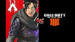 Apex Legends Vs Black ops 4
