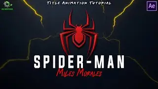Spider Man Miles Morales Logo Animation Tutorial | After Effects Tutorial |Spiderman Title Animation