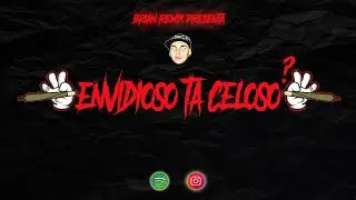 ENVIDIOSO TA CELOSO ? 😜😉 RKT  ✘ BRIAN REMIX