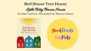 Red House, Tree House, Little Bitty Brown Mouse