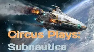 Circus Plays: Subnautica - Episode 32 [Precipice]
