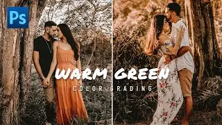 Warm Green Color Grading Effect in Photoshop | Photoshop Tutorial