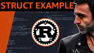 An example of Struct in Rust -  Full Crash Rust Tutorial for Beginners