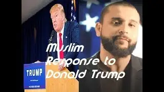 Muslim Response to Donald Trump