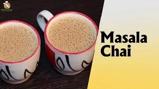 Masala Chai Recipe in Hindi मसाला चाय बनाने की विधि | How to Make Masala Chai at Home in Hindi