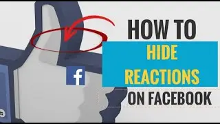 How to Hide Reactions on Facebook