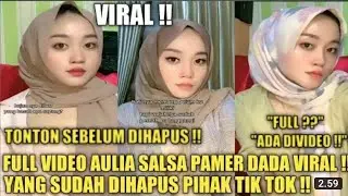 TONTON SEBELUM DIHAPUS !! FULL VIDEO AULIA SALSA MARPAUNG PAMER DADA ❗