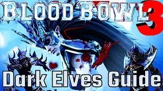 Dark Elves Team Guide Blood Bowl 3 (2023)