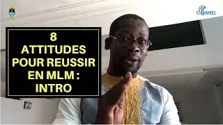 8 attitudes pour réussir en Marketing de Réseau: Intro