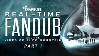 Until Dawn - Part 1 | SnapCube's Real-Time Fandub