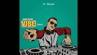 2van Fleva -Vibe(Dj) Official Audio Lyrics