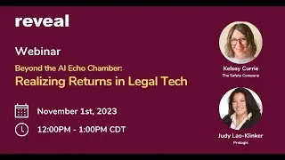 Reveal Webinar: Beyond the AI Echo Chamber - Realizing Returns in Legal Tech