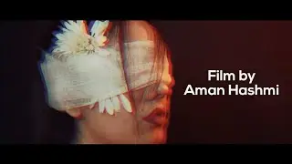 The Glitch | Portrait Video shot on A7III | Naina Kour | Aman Hashmi